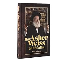 Rav Asher Weiss on Mo'adim - Pesach to Shavuos 1952370396 Book Cover