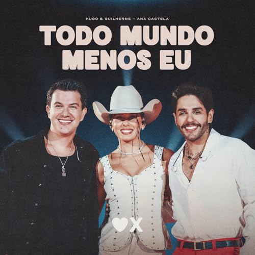 Hugo & Guilherme & Ana Castela