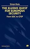 The Elusive Quest For European Security: From EDC to CFSP (St Antony's Series)