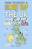 Super Cheap Great Britain Travel Guide 2026: Enjoy a $10,000 Trip to the UK for under a $1,000 (2026 TRAVEL GUIDE - Super Cheap Insider Guides 2026 - Luxury on a Budget Guidebooks Book 89)