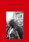  Café des Oiseaux (BOOKS ON DEMAND)