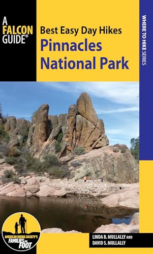 Best Easy Day Hikes Pinnacles National Park (Best Easy Day Hikes Series)