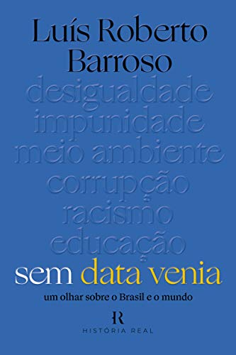 Sem data venia: Um olhar sobre o brasil e o mundo
