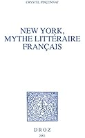 NEW YORK, MYTHE LITTERAIRE FRANCAIS 2600004947 Book Cover