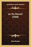 dievas visada keliauja incognito  Ar Yra Dievas? (1910)