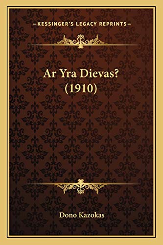 Ar Yra Dievas? (1910) (Lithuanian Edition)