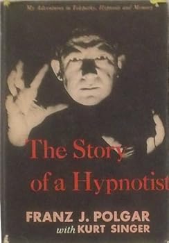 Unknown Binding The Story of a Hypnotist: My Adventures in Telepathy, Hypnosis, and Memory Book