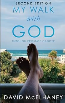 Paperback My Walk with God through Prostate Cancer: Second Edition Book