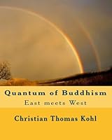 Quantum of Buddhism: East meets West 1452820694 Book Cover