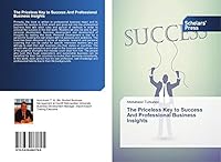 The Priceless Key to Success And Professional Business Insights 3639860799 Book Cover