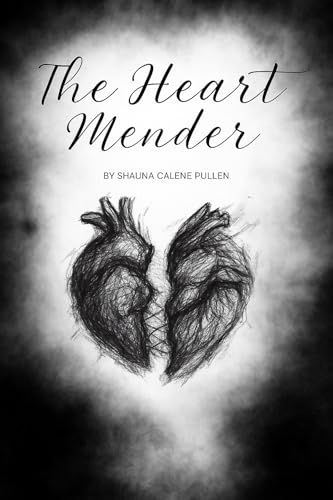 The Heart Mender: a story of love, restoration and healing (English Edition)