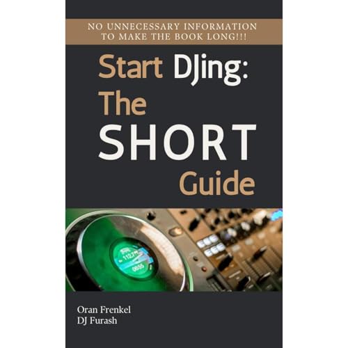 Start DJing: The Short Guide to Becoming a DJ Audiolibro Por Oran Frenkel arte de portada