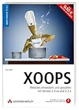 XOOPS - Websites bauen und gestalten mit Version 2.0.x und 2.2.x. Mit XOOPS und vielen Zusatztools auf CD.: Websites entwickeln und gestalten mit Version 2.0.xx und 2.2.x (Open Source Library)