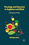 Theology and Marxism in Eagleton and Žižek: A Conspiracy of Hope