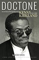 DOCTONE: An Oral History of the Legendary Pianist Kenny Kirkland (1955-1998): A book, a film, and an album on Sunnyside Records B08JRPJF94 Book Cover