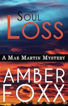 Soul Loss (Mae Martin Mysteries #4) - Book #4 of the Mae Martin Mysteries