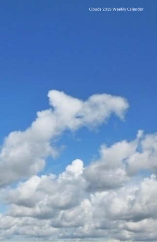 Clouds 2015 Weekly Calendar: 2015 week by week calendar with