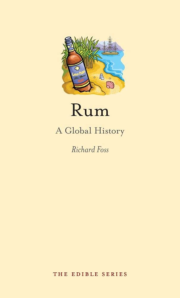 Rum: A Global History (Edible).by Foss  New 9781861899262 Fast Free Shipping**