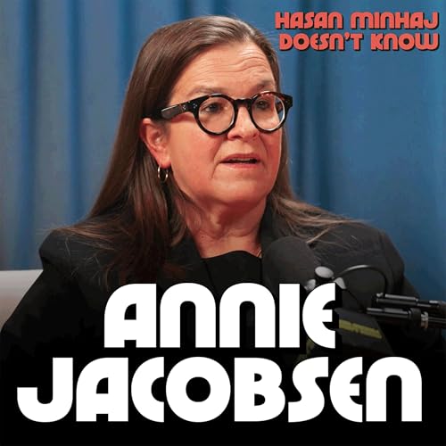 We Could All Get Nuked Tomorrow (Here's Why) with Annie Jacobsen