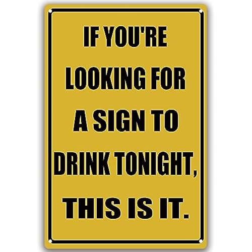 Vintage Metal Sign, Metal Wall Art, Funny Bar Signs, Motivational Positive Affirmations Wall Decor, Funny Tin Signs for Home Office School Gym & Locker Room 8x12 Inch (Funny Metal Sign To Drink Tonight)