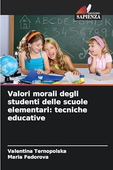 Paperback Valori morali degli studenti delle scuole elementari: tecniche educative [Italian] Book