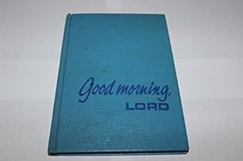 Hardcover Good Morning, Lord Book
