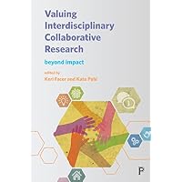 Valuing Interdisciplinary Collaborative Research