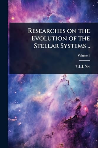 Researches on the Evolution of the Stellar Systems ..