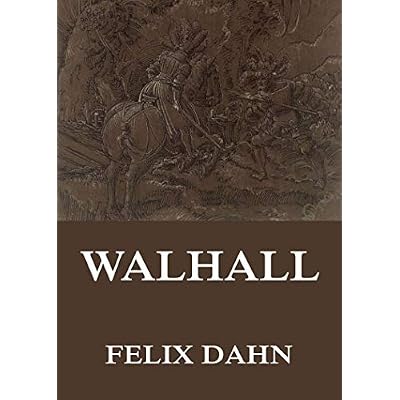 Walhall - Germanische G&ouml;tter- und Heldensagen: Germanische G&ouml;tter und Heldensagen