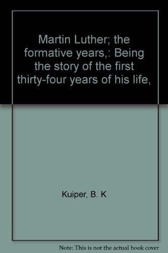 Martin Luther; the formative years,: Being the ... B0006AM6ME Book Cover