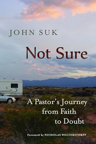 Not Sure: A Pastor's Journey from Faith to Doubt