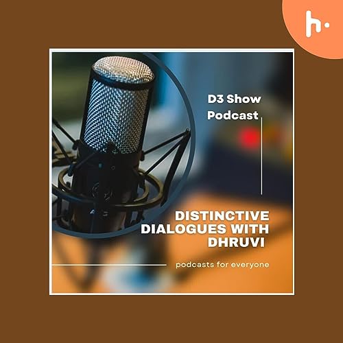 Couverture de D3 Podcast Distinctive Dialogues With Dhruvi