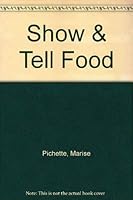 Show & Tell Food 2922148831 Book Cover
