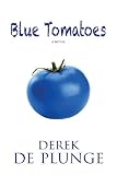 Blue Tomatoes by Derek de Plunge (2013-12-12)