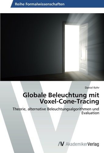 Globale Beleuchtung mit Voxel-Cone-Tracing