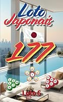 Loto Japonais: Loto 6 Japonais 177 : Numéros stratégiques et chanceux (Série Loto6 Japonais) (French Edition) B0F5X828HY Book Cover