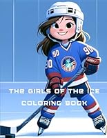The Girls of the Ice Coloring Book: Coloring Book B0CX14VZV4 Book Cover