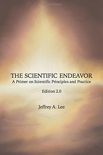The Scientific Endeavor: A Primer On Scientific Principles And Practice #TOP16