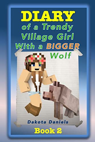 Diary of a Trendy Village Girl with a BIGGER Wolf
