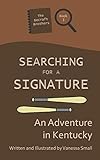  Searching for a Signature: An Adventure in Kentucky (The Becraft Brothers)