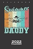 Schwimmer Daddy ist der Beste Kalender 2022: Jahreskalender für Fans des nassen Hobbys