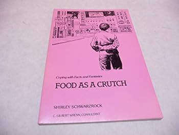Unknown Binding Food as a crutch (The Coping with series) Book