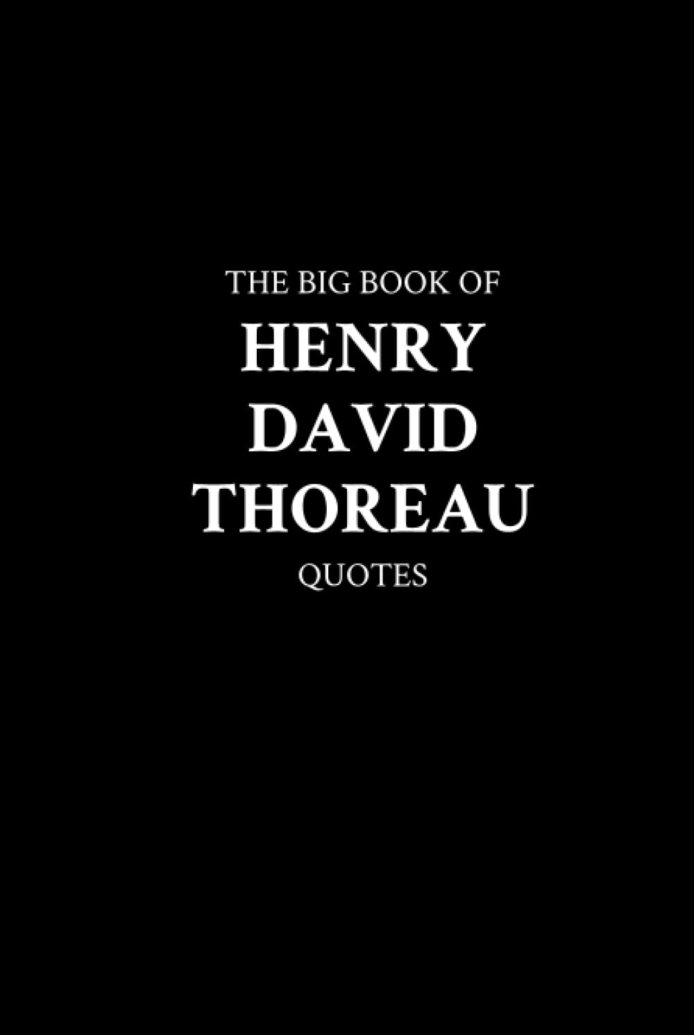 The Big Book of Henry David Thoreau Quotes