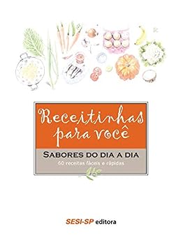 Flexibound Receitinhas Para Voce: Sabores do Dia a Dia [Portuguese_Brazilian] Book