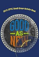 2015 CPYC Small Group Activity Book 1514206560 Book Cover
