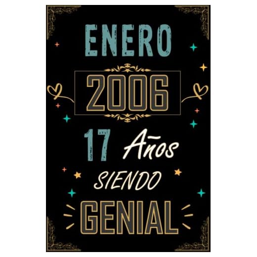 CUADERNO, ENERO 2006 17 AÑOS SIENDO GENIAL: Regalo de 17 cumpleaños para mujeres y hombres, ideas de 17 cumpleaños... un cumpleaños... divertido, ... regalo de 17 cumpleaños para él/ella.