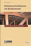 holzkonstruktionen dach  Holzkonstruktionen im Baubestand: Schden erkennen, erfassen und bewerten