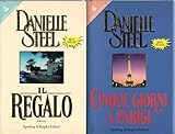  DANIELLE STEEL Il regalo + Cinque giorni a Parigi Sperling 2 VOLUMI OTTIMO STATO