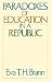 Paradoxes of Education in a Republic