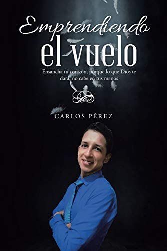 Emprendiendo el vuelo (Spanish Edition)